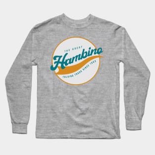 The Great Hambino Long Sleeve T-Shirt